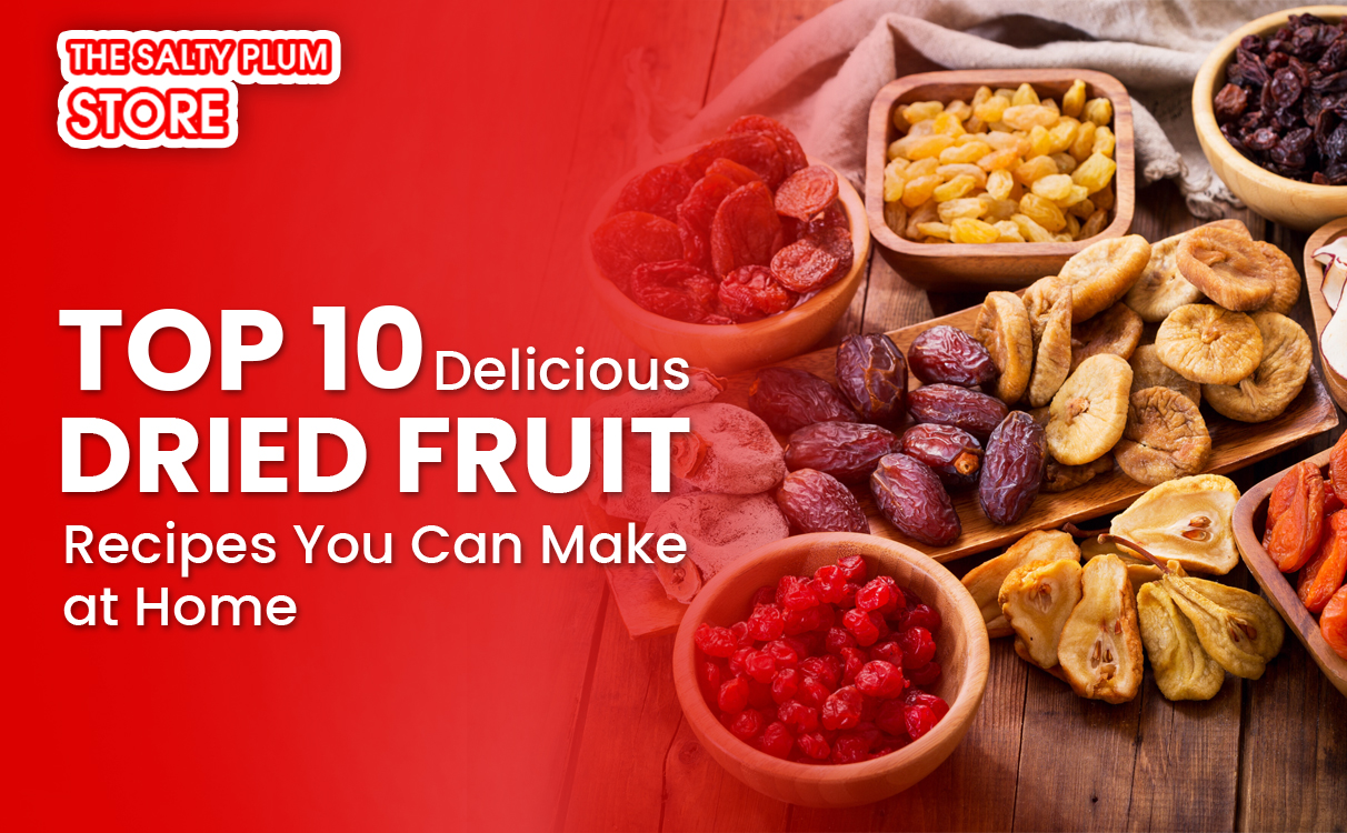 Top 10 Delicious Dried Fruit Recipes You Can Make at Home - The Salty ...